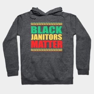 Black Janitors Matter, Black History Month, BLM Protest Hoodie